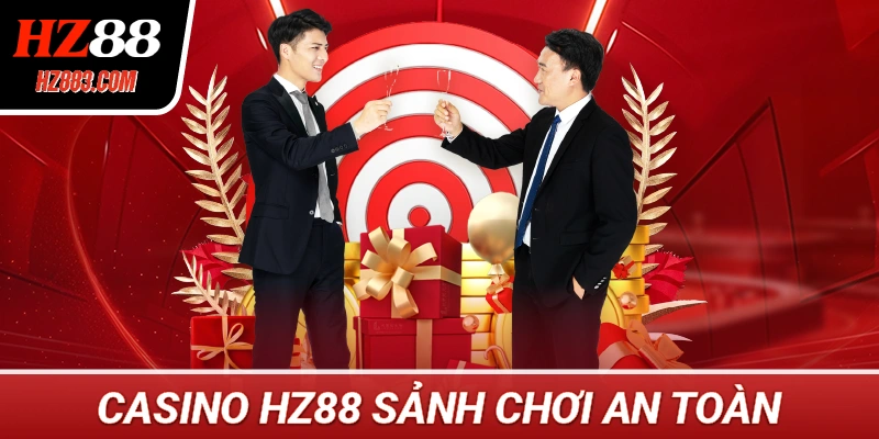 Casino HZ88 Sảnh Chơi An Toàn